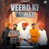 About VEERO KI TALWAR Song